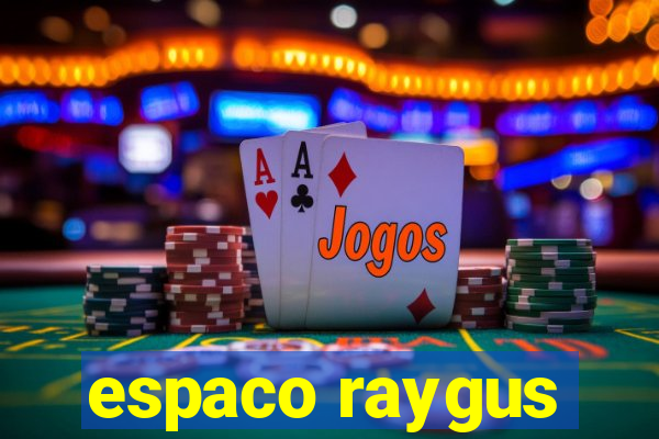 espaco raygus